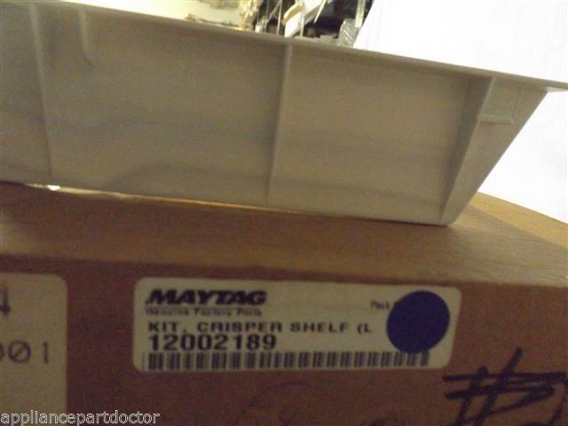 JENN AIR MAYTAG REFRIGERATOR 12002189 KIT, CRISPER SHELF NEW IN BOX JENN AIR MAYTAG REFRIGERATOR 12002189 KIT, CRISPER SHELF NEW IN BOX